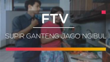 FTV SCTV - Supir Ganteng Jago Ngibul
