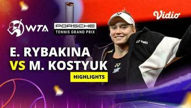 Final: Elena Rybakina vs Marta Kostyuk- Highlights | WTA Porsche Tennis Grand Pix 2024
