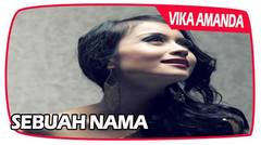 VIKA AMANDA - Sebuah Nama [Live Video]