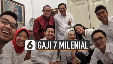 Besaran Gaji 7 Milenial, Staf Khusus Jokowi