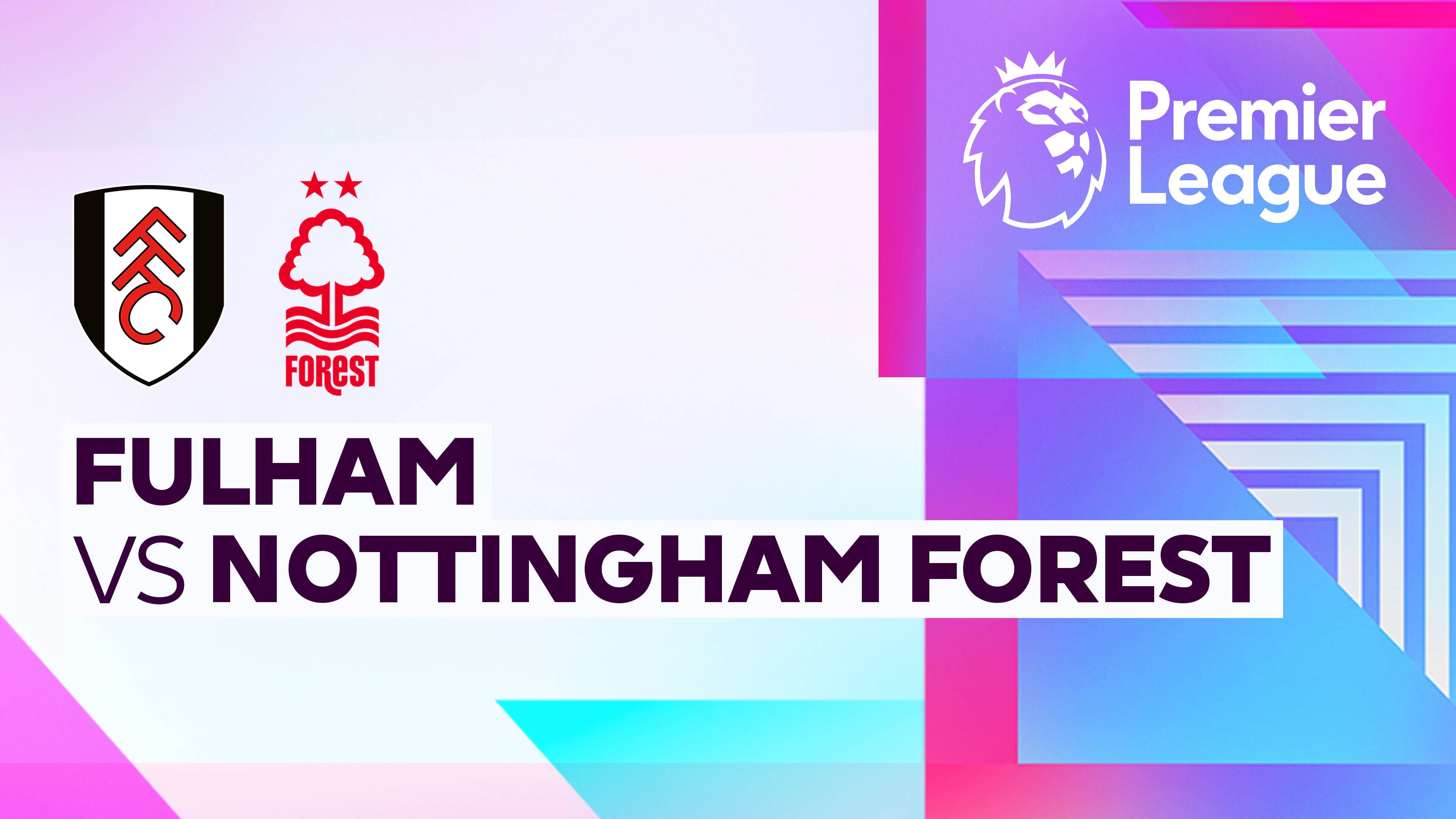 Fulham vs Nottingham Forest