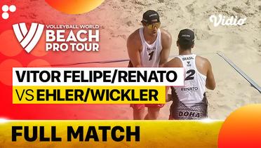 Full Match |  Vitor Felipe/Renato (BRA) vs Nicolai/Cottafava (ITA) | Beach Pro Tour Elite 16 Doha, Qatar 2023