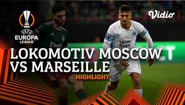 Highlight - Lokomotiv Moscow vs Marseille | UEFA Europa League 2021/2022