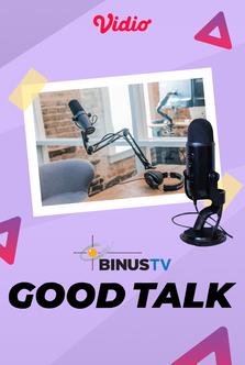 Binus TV - Good Talk