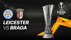 Full Match - Leicester vs Braga I UEFA Europa League 2020/2021