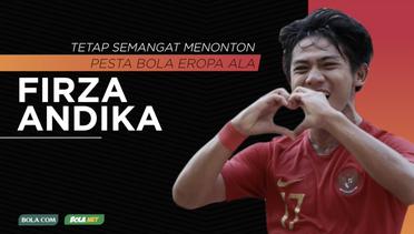 Tips Tetap Semangat Menonton Pesta Bola Eropa Ala Bek Timnas Indonesia, Firza Andika
