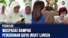 Infus: Cegah Demensia Sejak Dini, Belajar dari Aktivitas Sehat Eyang Kusesi | Fokus