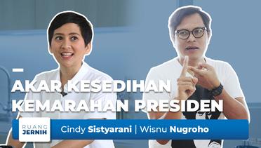 Ruang Jernih #11: Akar Kesedihan dan Kemarahan Presiden Jokowi pada Para Menteri