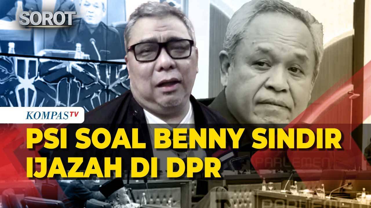 Kata PSI Soal Omongan Benny Demokrat Sindir Ijazah di Rapat DPR - Kompas TV