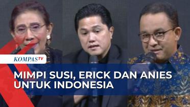 Ditanya Soal Mimpi untuk Indonesia, Ini Jawaban Susi Pudjiastuti, Erick Thohir dan Anies Baswedan!