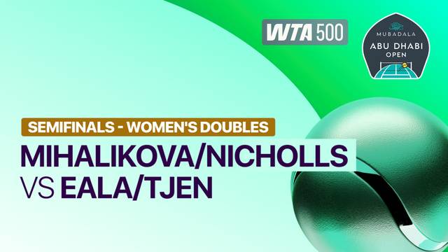 Tereza Mihalikova (SVK)/Olivia Nicholls (GBR) vs Alexandra Eala (PHI)/Janice Tjen (INA) - Full Match | WTA 500: Mubadala Abu Dhabi Open presented by Abu Dhabi Sports Council 2026