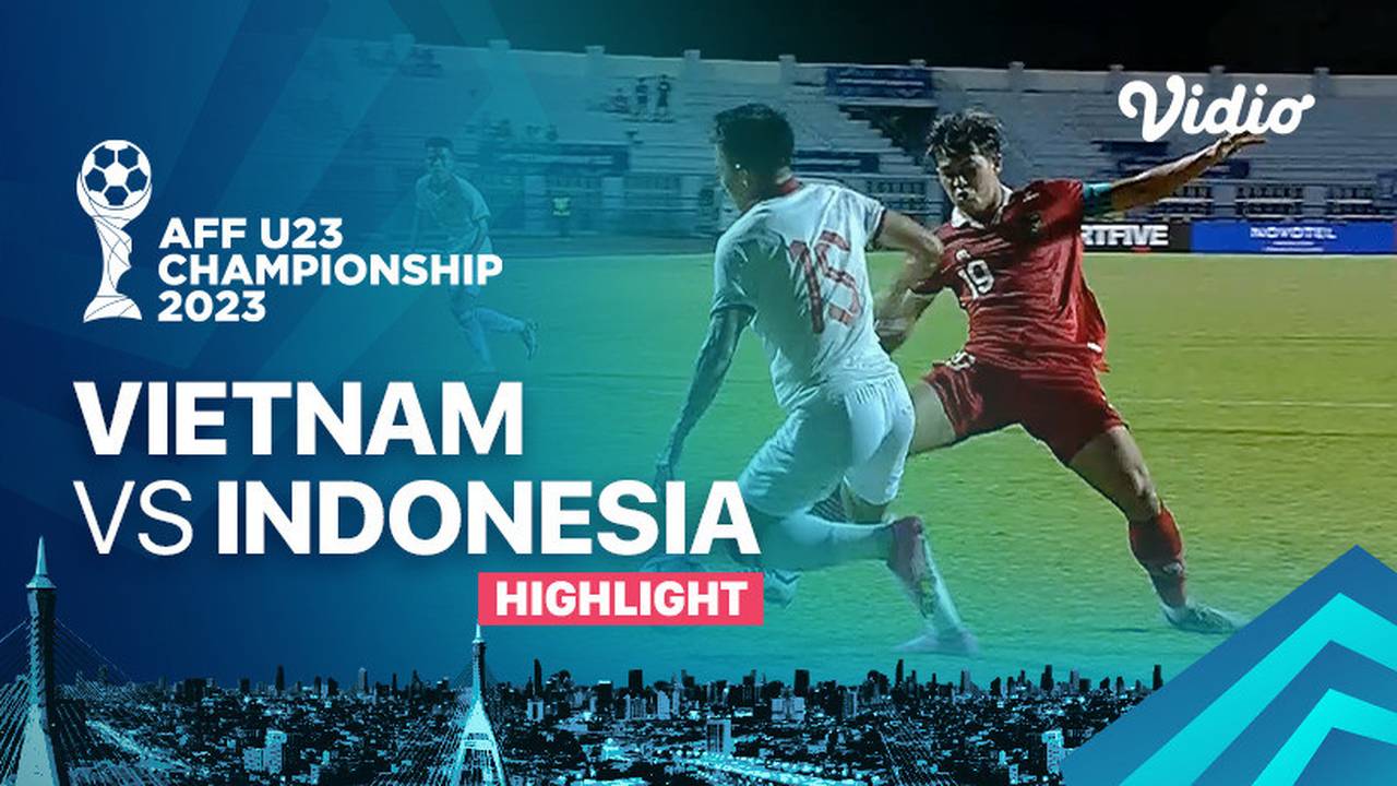 Highlights Vietnam vs Indonesia AFF U23 Championship 2023 Vidio