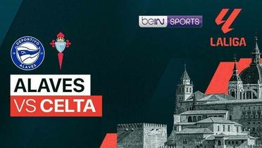 Alaves vs Celta - LaLiga  - 27 April 2024