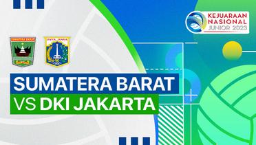 Putri: Sumatera Barat vs DKI Jakarta - Full Match | Kejurnas Junior 2023