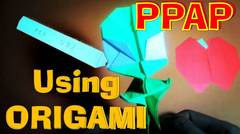 Parodi PPAP Versi Origami