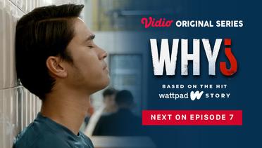 WHY? - Vidio Original Series | Next On Episode 7