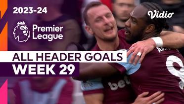 Kompilasi Gol Sundulan | Matchweek 29 | Premier League 2023/24