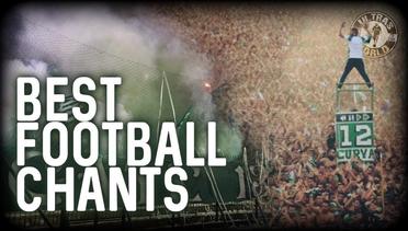 Best Football Chants |Part 1|
