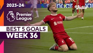 5 Gol Terbaik | Matchweek 36 | Premier League 2023/24