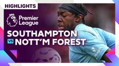 Southampton vs Nottingham Forest - Highlights | Premier League 24/25