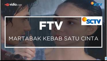 FTV SCTV - Martabak Kebab Satu Cinta