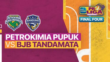 Full Match | Final Four:  Gresik Petrokimia Pupuk Indonesia vs Bandung BJB Tandamata | PLN Mobile Proliga Putri 2022