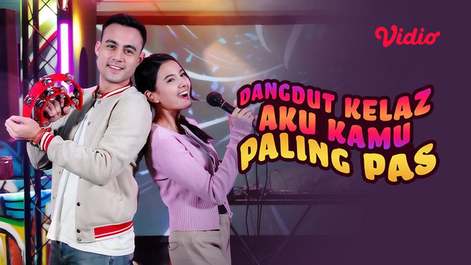 Dangdut Kelaz Aku Kamu Paling Pas