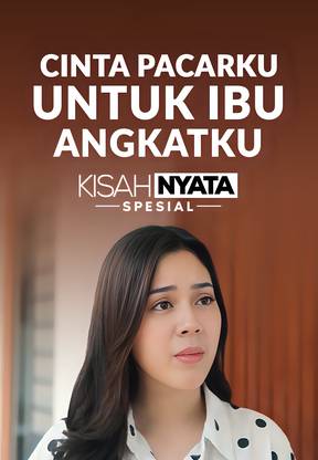 Cinta Pacarku Untuk Ibu Angkatku