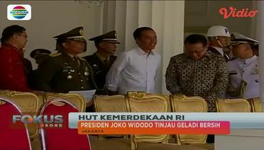 Presiden Joko Widodo Tinjau Gladi Bersih HUT Kemerdekaan RI - Fokus Sore
