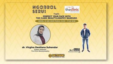 #NgobrolSeru Perfect Your Face With The Clinic Beautylosophy Bandung #GengSoreMGT