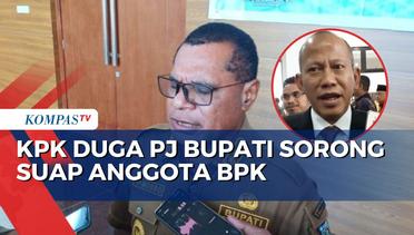 KPK Periksa Anggota BPK Buntut Dugaan Suap PJ Bupati Sorong