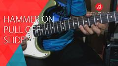 Belajar gitar - Teknik Hammer on, pull off & slide