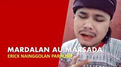 Lagu batak Mardalan Au Marsada cover by Erick Nainggolan Parhusip