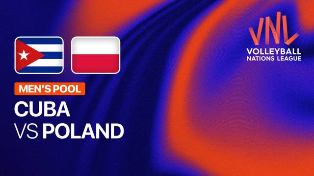 Men: Cuba vs Poland - Full Match | Volleyball Nations League 2026