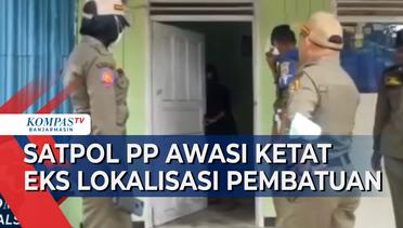 Satpol PP Terus Awasi Eks Lokalisasi Pembatuan Banjarbaru Cegah Aktivitas Prostitusi