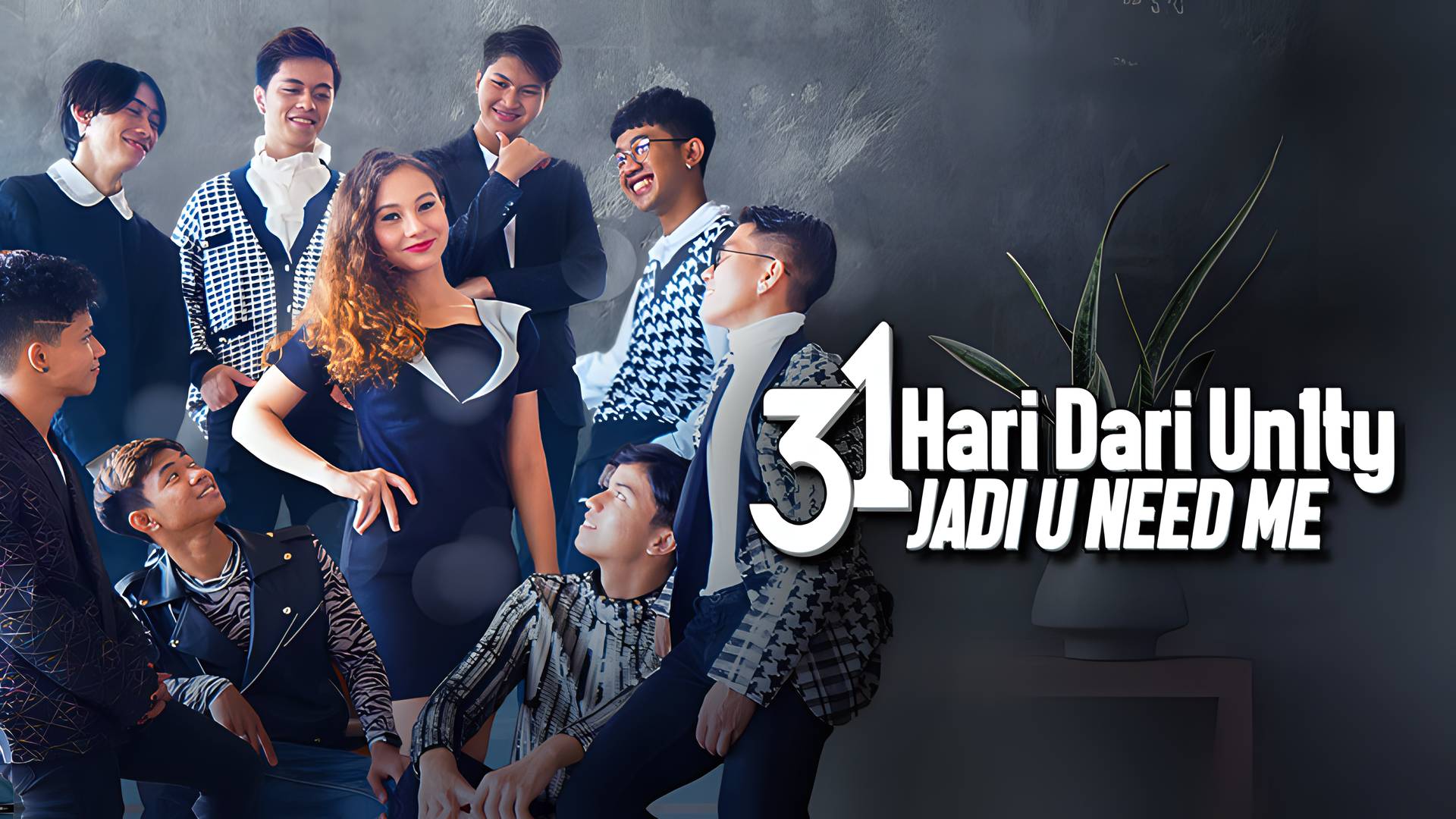31 Hari Dari Un1ty Jadi U Need Me