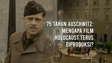 75 Tahun Auschwitz: Mengapa Film Holocaust Terus Diproduksi?