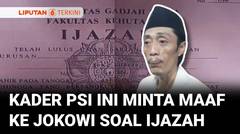 Kader PSI ke Solo Minta Maaf Karena Posting Ijazah Asli Jokowi Tanpa Izin | Liputan 6