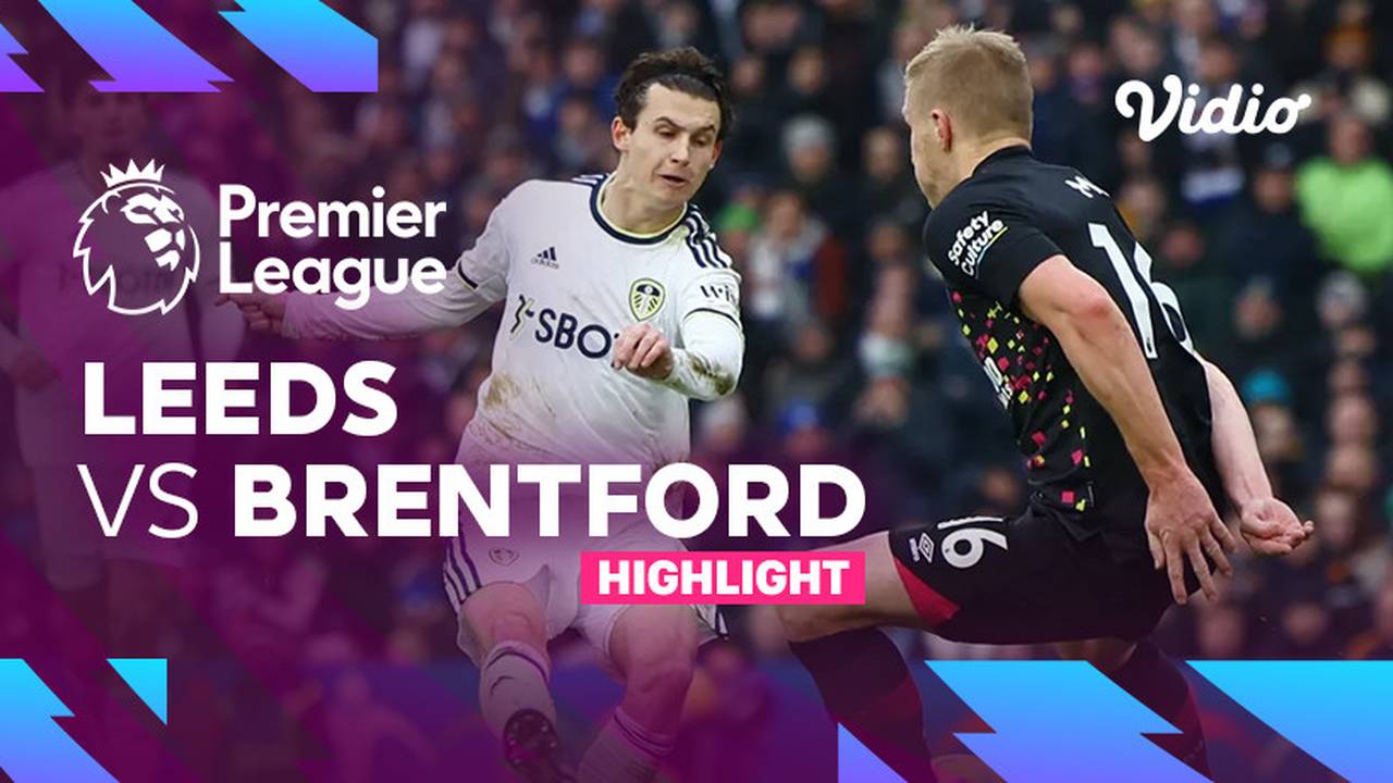 Highlights Leeds vs Brentford Premier League 22/23 Vidio