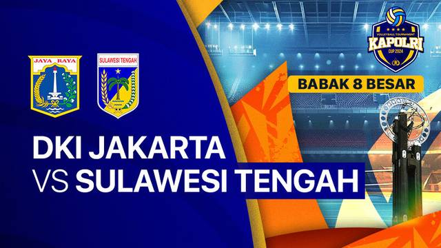 Putri: DKI Jakarta vs Sulawesi Tengah - Babak 8 Besar - Full Match | Kapolri Cup 2024