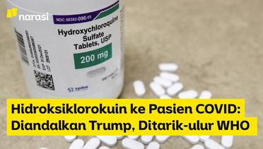 Hidroksiklorokuin ke Pasien COVID: Diandalkan Trump , Ditarik-ulur WHO
