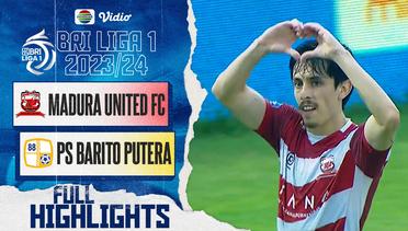 Madura United FC VS PS Barito Putera - Full Highlights | BRI Liga 1 2023/24