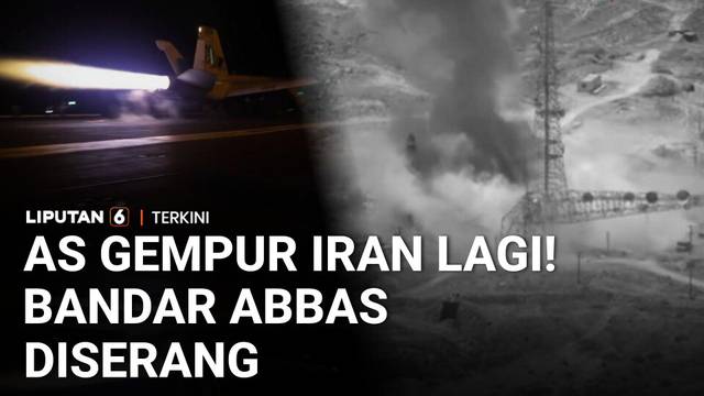 AS Kembali Serang Iran, Target Militer di Bandar Abbas Digempur! | Liputan 6