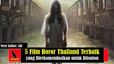 5 Film Horor Thailand Terbaik yang Direkomendasikan untuk Ditonton, Versi Author Adi