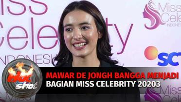 Mawar de Jongh Bangga Bisa Menjadi Bagian Miss Celebrity 2023 | Hot Shot