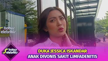 Duka Jessica Iskandar, Anak Divonis Sakit Limfadenitis | Status Selebritis