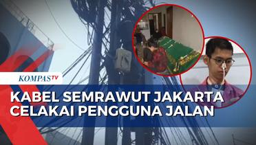 Bahaya, Kabel Semrawut di Jalanan Jakarta Sudah Telan Korban Jiwa
