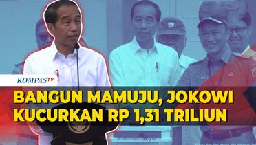 Bangun Mamuju Pascagempa, Presiden Jokowi Kucurkan Rp 1,31 Triliun