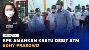 OTT Menteri KKP Edhy Prabowo, KPK Amankan Kartu Debit ATM