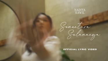 Nadiya Rawil - Sementara Selamanya | Official Lyric Video